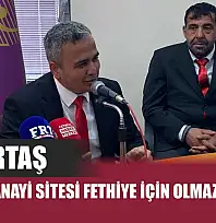 Demirtaş: 'İkinci Sanayi Sitesi Fethiye için olmazsa olmaz'