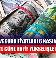 Dolar ve Euro Fiyatları 6 Kasım 2025: Dolar/TL Güne Hafif Yükselişle Başladı