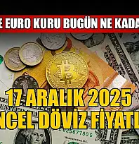 Dolar ve Euro kuru bugün ne kadar oldu?  17 Aralık 2025 güncel döviz fiyatları