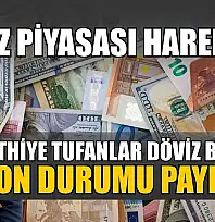 Döviz piyasası hareketli: Fethiye Tufanlar Döviz Bürosu son durumu paylaştı