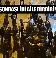 Düğün sonrası iki aile birbirine girdi
