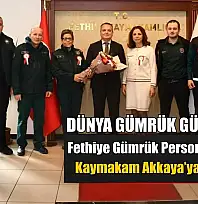 Dünya Gümrük Günü'nde Fethiye Gümrük Personelinden Kaymakam Akkaya'ya ziyaret