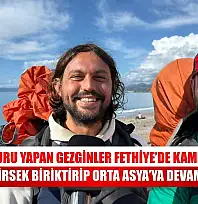 Dünya Turu Yapan Gezginler Fethiye'de Kamp Kurdu: 'Çalışabilirsek Biriktirip Orta Asya'ya Devam Edeceğiz'