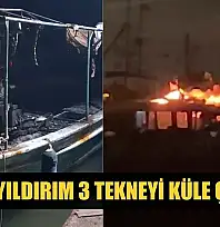 Düşen yıldırım 3 tekneyi küle çevirdi