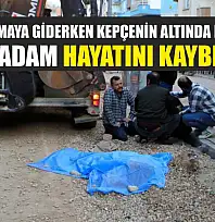 Ekmek almaya giderken kepçenin altında kalan yaşlı adam hayatını kaybetti