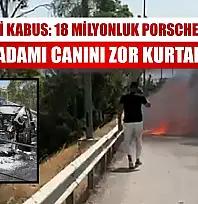 Elektrikli kabus: 18 milyonluk Porsche alev aldı, iş adamı canını zor kurtardı
