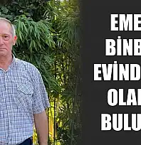 Emekli binbaşı evinde ölü olarak bulundu