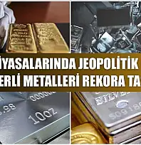 Emtia piyasalarında jeopolitik gerilim değerli metalleri rekora taşıdı