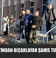 Eşini sırtından bıçaklayan şahıs tutuklandı
