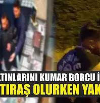 Eşinin altınlarını kumar borcu için aldı: Polis, tıraş olurken yakaladı