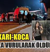 Eski karı-koca silahla vurularak öldürüldü