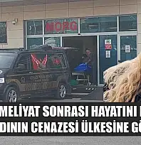 Estetik ameliyat sonrası hayatını kaybeden Alman kadının cenazesi ülkesine götürüldü