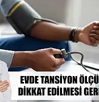 Evde tansiyon ölçümünde dikkat edilmesi gerekenler