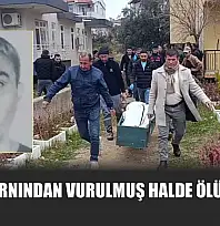 Evinde karnından vurulmuş halde ölü bulundu