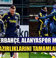 Fenerbahçe, Alanyaspor maçı hazırlıklarını tamamladı