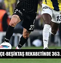 Fenerbahçe-Beşiktaş rekabetinde 363. randevu