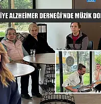 Fethiye Alzheimer Derneği'nde müzik dolu bir gün