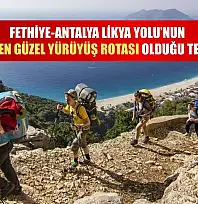 Fethiye-Antalya Likya Yolu'nun dünyanın en güzel yürüyüş rotası olduğu tescillendi