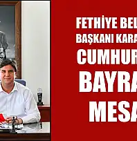 Fethiye Belediye Başkanı Karaca'dan Cumhuriyet Bayramı Mesajı