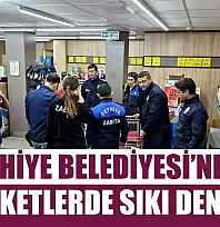 Fethiye Belediyesi'nden Marketlerde Sıkı Denetim