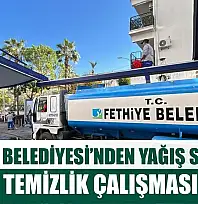 Fethiye Belediyesi'nden yağış sonrası temizlik çalışması