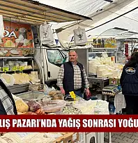 Fethiye Çalış Pazarı'nda Yağış Sonrası Yoğunluk Arttı