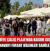 Fethiye Çalış Plajı'nda Kasım Sıcağı: Güneşli Havayı Fırsat Bilenler Sahile Akın Etti