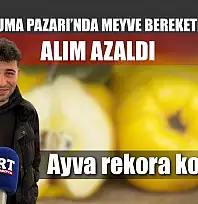 Fethiye Cuma Pazarı'nda meyve bereketi var ama alım azaldı: Ayva rekora koşuyor