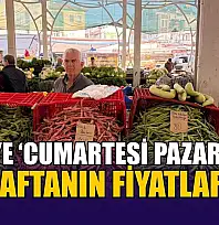 Fethiye 'Cumartesi Pazarı'nda haftanın fiyatları