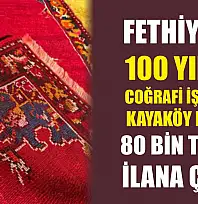 Fethiye'de 100 Yıllık coğrafi işaretli  Kayaköy Halısı 80 Bin TL'den ilana çıktı