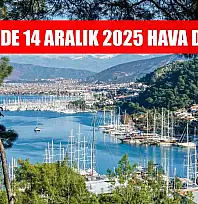 Fethiye'de 14 Aralık 2025 Hava Durumu