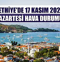 Fethiye'de 17 Kasım 2025 Pazartesi Hava Durumu