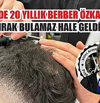 Fethiye'de 20 yıllık berber Özkan Tugay: 'Çırak bulamaz hale geldik'