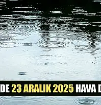 Fethiye'de 23 Aralık 2025 Hava Durumu