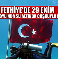 Fethiye'de 29 Ekim, Dalyan Koyu'nda su altında coşkuyla kutlandı