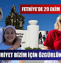 Fethiye'de 29 Ekim Heyecanı: 'Cumhuriyet bizim için özgürlük demek'