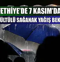 Fethiye'de 7 Kasım'da Gökgürültülü Sağanak Yağış Bekleniyor