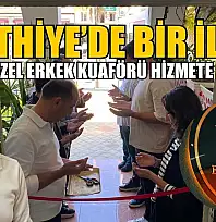 Fethiye'de Bir İlk, Kişiye Özel Erkek Kuaförü Hizmete Başladı!