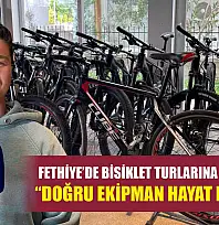 Fethiye'de bisiklet turlarına ilgi artıyor: 'Doğru ekipman hayat kurtarır'