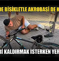 Fethiye'de bisikletle akrobasi de kötü son: Ön tekeri kaldırmak isterken yere düştü