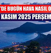 Fethiye'de Bugün Hava Nasıl Olacak? 13 Kasım 2025 Perşembe