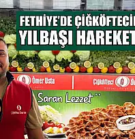 Fethiye'de çiğköftecilerde yılbaşı hareketliliği