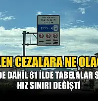 Fethiye'de dahil 81 ilde tabelalar söküldü hız sınırı değişti