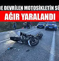 Fethiye'de devrilen motosikletin sürücüsü ağır yaralandı