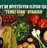 Fethiye'de Diyetisyen Elifsu Işık'tan 'Temiz Gıda' uyarısı!