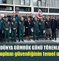 Fethiye'de Dünya Gümrük Günü törenle kutlandı: 'Gümrük, toplum güvenliğinin temel unsurudur'
