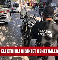 Fethiye'de elektrikli bisiklet denetimleri sıklaştı