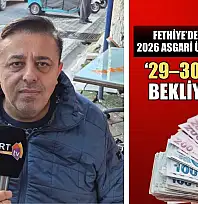 Fethiye'de esnaftan 2026 asgari ücret tahmini: '29–30 Bin TL bekliyorum'
