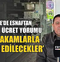 Fethiye'de esnaftan asgari ücret yorumu, 'Bu rakamlarla idare edilecekler'