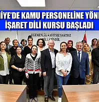 Fethiye'de Kamu Personeline Yönelik İşaret Dili Kursu başladı